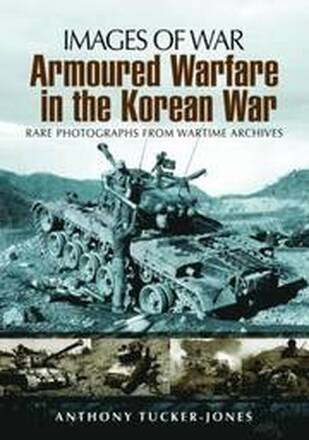 Armoured Warfare in the Korean War