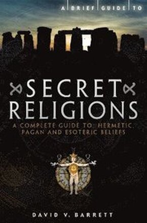 A Brief Guide to Secret Religions