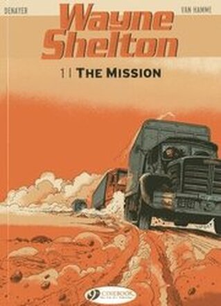 Wayne Shelton Vol.1: the Mission