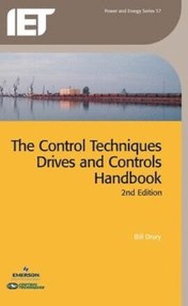 The Control Techniques, Drives and Controls Handbook 2nd Edition