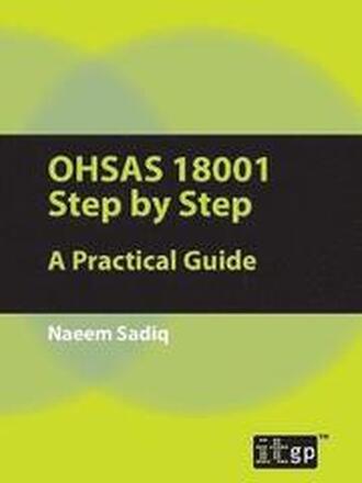 OHSAS 18001 Step by Step: A Practical Guide