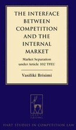 The Interface between Competition and the Internal Market