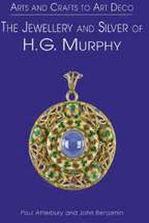 The Jewellery and Silver of H.G. Murphy