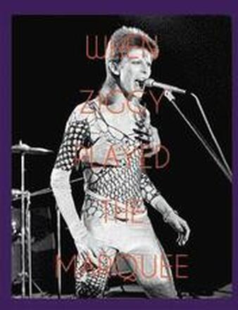 When Ziggy Played the Marquee