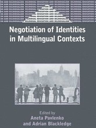 Negotiation of Identities in Multilingual Contexts