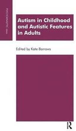 Autism in Childhood and Autistic Features in Adults