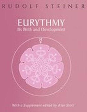 Eurythmy, Its Birth and Development