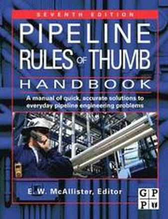 Pipeline Rules of Thumb Handbook 7th Edition