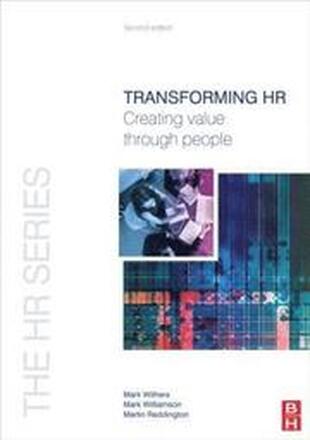 Transforming HR: Creating Value through Peopl 2nd Edition