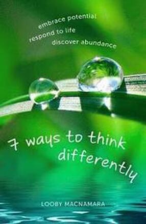 7 Ways to Think Differently