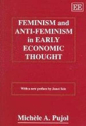 FEMINISM AND ANTI-FEMINISM IN EARLY ECONOMIC THOUGHT