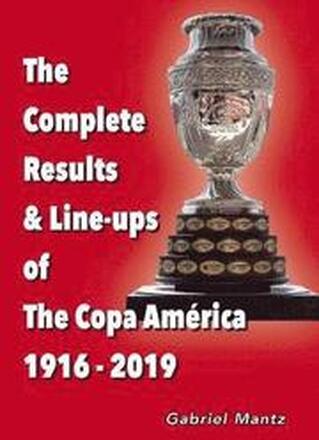 The Complete Results & Line-ups of the Copa America 1916-2019