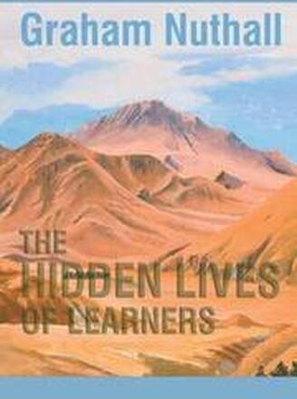 The Hidden Lives of Learners