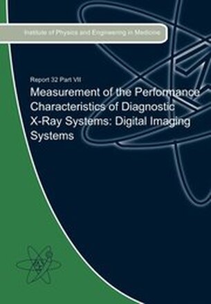 Measurement of the Performance Characteristics of Diagnostic X-Ray Systems