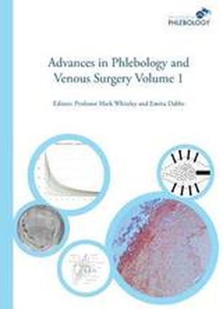 Advances in Phlebology and Venous Surgery - Volume 1: Volume 1