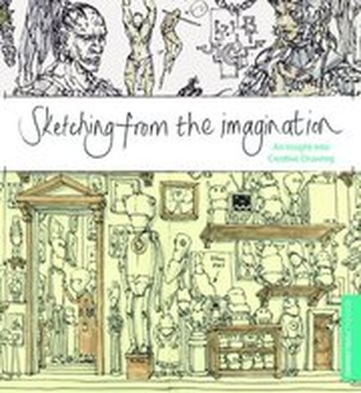 Sketching from the Imagination: An Insight Into Creative Drawing