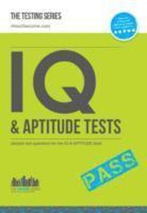 IQ and Aptitude Tests: Numerical Ability, Verbal Reasoning, Spatial Tests, Diagrammatic Reasoning and Problem Solving Tests