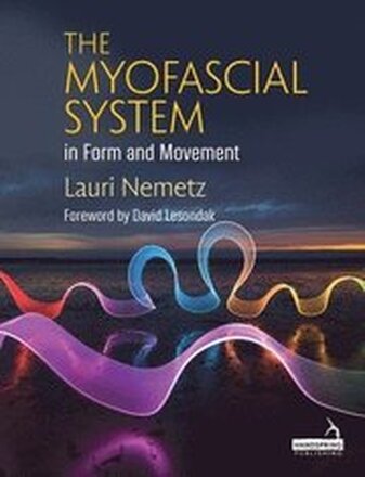 The Myofascial System in Form and Movement