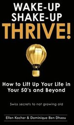 Wake-Up, Shake-Up, Thrive!