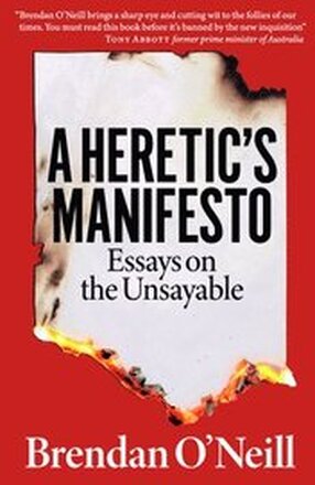 A Heretic's Manifesto