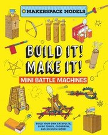 Build It Make It! Mini Battle Machines