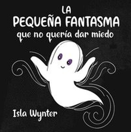 La Pequea Fantasma que no quera dar miedo