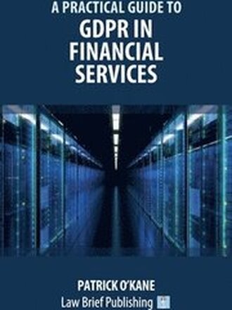 A Practical Guide to GDPR in Financial Services