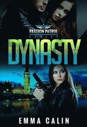 Dynasty: A Passion Patrol Novel - Police Detective Fiction Books With a Strong Female Protagonist Romance