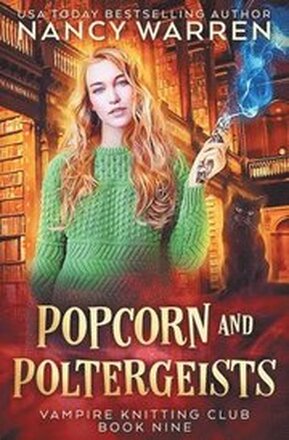 Popcorn and Poltergeists: A Lucy Swift paranormal cozy mystery