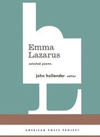 Emma Lazarus: Selected Poems