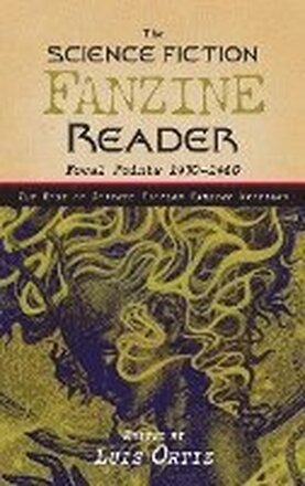 ﻿﻿﻿The Science Fiction Fanzine Reader: Focal Points 1930 - 1960
