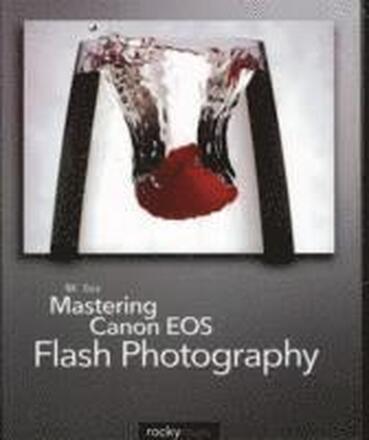 Mastering Canon EOS Flash Photography