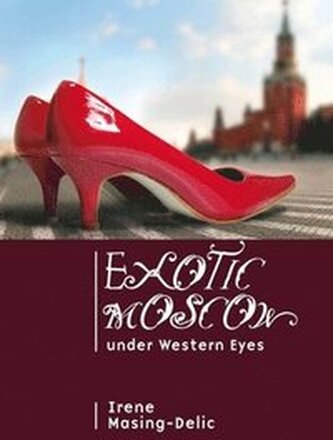 Exotic Moscow under Western Eyes