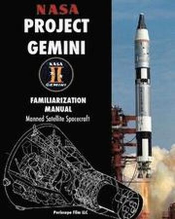 NASA Project Gemini Familiarization Manual Manned Satellite Spacecraft