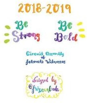 2018-2019 Be Strong Be Bold Circuit Assembly of Jehovah's Witnesses Workbook for Adults