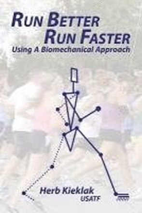 Run Better, Run Faster: Using a Biomechanical Approach