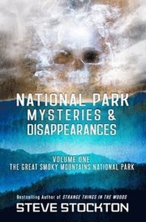 National Park Mysteries & Disappearances