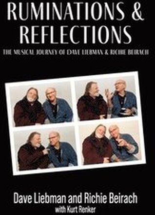 Ruminations and Reflections - The Musical Journey of Dave Liebman and Richie Beirach