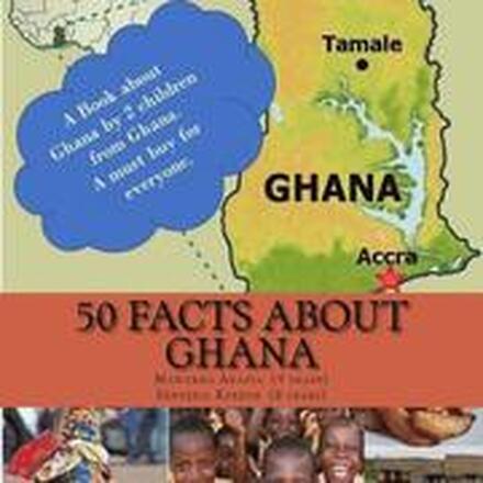 50 Facts about Ghana