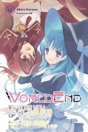 WorldEnd: What Do You Do at the End of the World? Are You Busy? Will You Save Us? EX