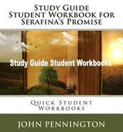 Study Guide Student Workbook for Serafina's Promise: Quick Student Workbooks