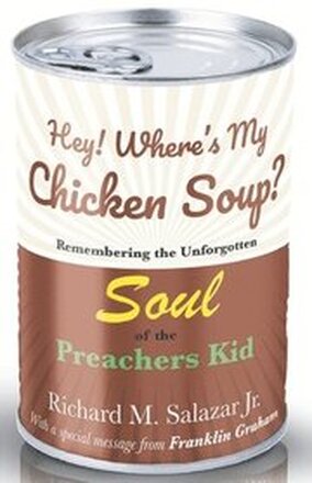 Hey! Where's My Chicken Soup?: Remembering the unforgotten soul of the Preachers