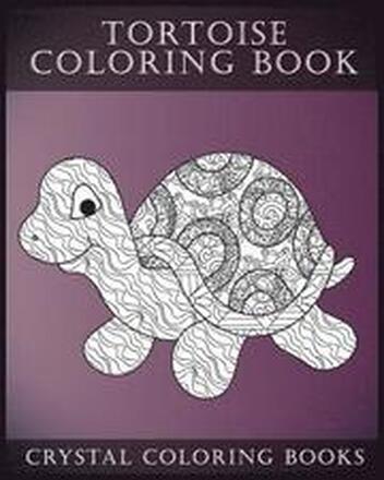 Tortoise Coloring Book: A Stress Relief Adult Coloring Book Containing 30 Pattern Coloring Pages