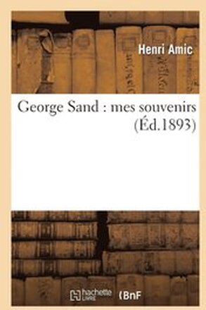 George Sand: Mes Souvenirs