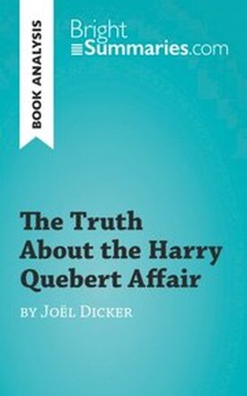 Truth About the Harry Quebert Affair by Joel Dicker (Book Analysis)