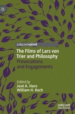 The Films of Lars von Trier and Philosophy
