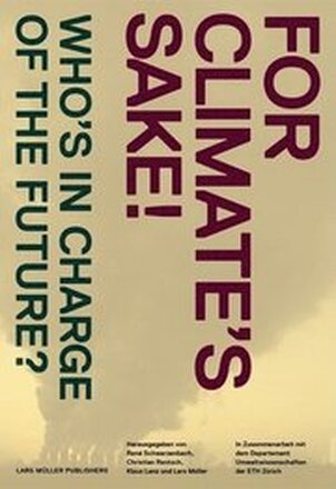For Climate's Sake!: A Visual Reader of Climate Change