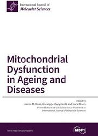 Mitochondrial Dysfunction in Ageing and Diseases