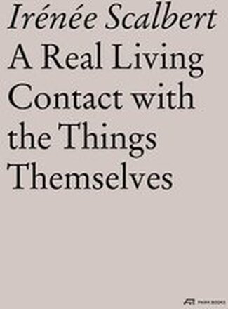 A Real Living Contact with the Things Themselves
