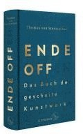 Ende offen - Das Buch der gescheiterten Kunstwerke